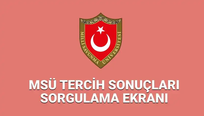 MSÜ Tercih Sonuçları 2025: Son Gelişmeleri Kaçırmayın!