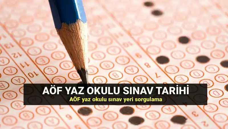 AÖF Yaz Okulu Sınavı Ne Zaman? Giriş Belgeleri Yayınlandı!