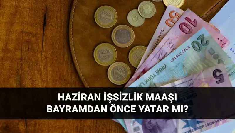 İşsizlik Maaşı Bayram Öncesi Yatacak mı? 2025'te Ne Olacak?