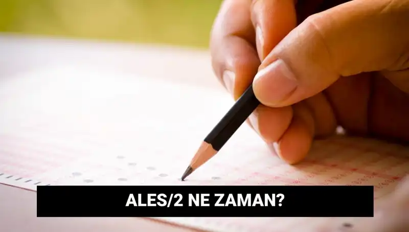 ALES/2 Sınavı Tarihleri Açıklandı: Sınav Süreci ve Sonuçlar Hakkında Bilmeniz Gerekenler