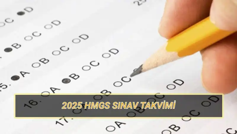 HMGS 2025 Sınav Takvimi ve Soru Dağılımı: Bilmeniz Gerekenler