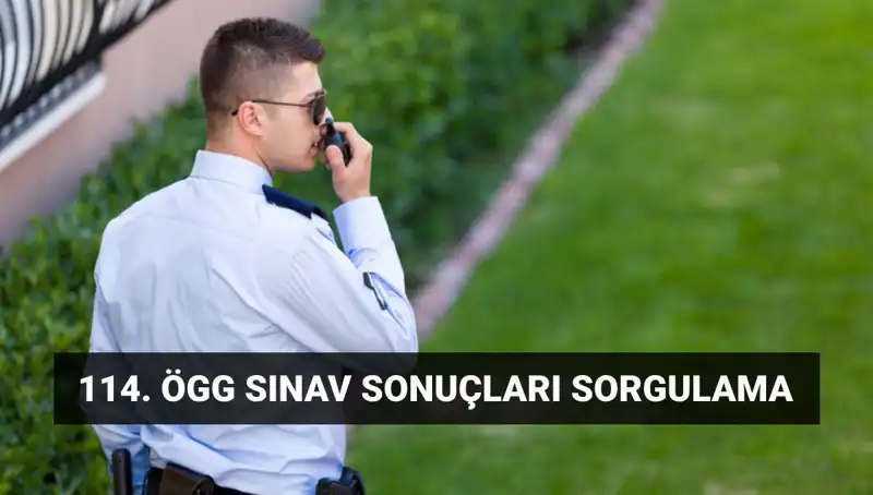 Özel Güvenlik Sınav Sonuçları Açıklandı mı? 114. Dönem Sonuçları Merak Ediliyor